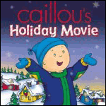 Caillou Holiday Pic Sprouts on PBS | Animation Magazine