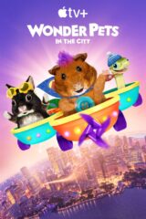 Wonder Pets: In the City [Apple TV+/Nickelodeon Animation]