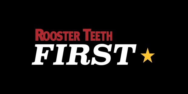 Rooster Teeth First